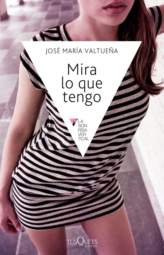 Portada de Mira lo que tengo, de José María Valtueña