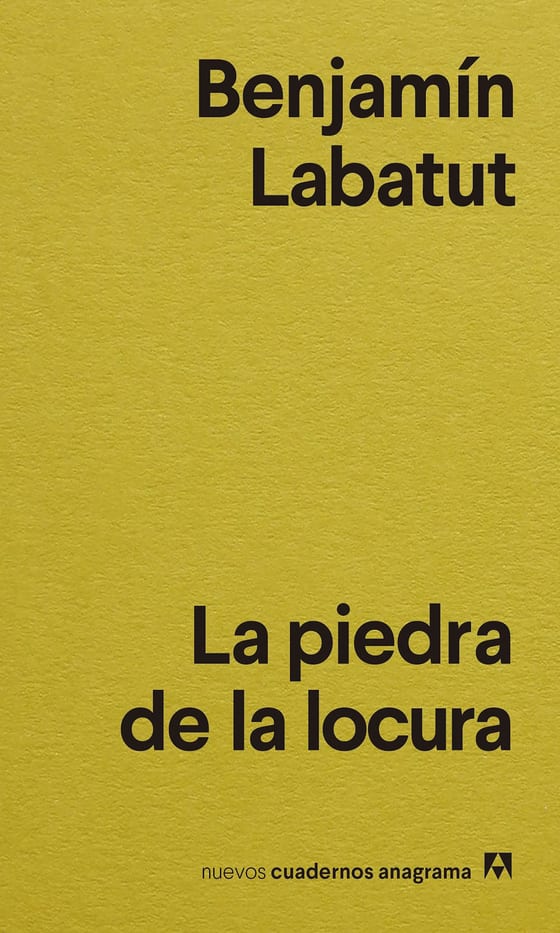 Portada de La piedra de la locura, de Benjamín Labatut
