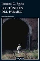 Portada de Los túneles del paraíso, de Luciano G. Egido