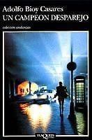 Portada de Un campeón desparejo, de Adolfo Bioy Casares