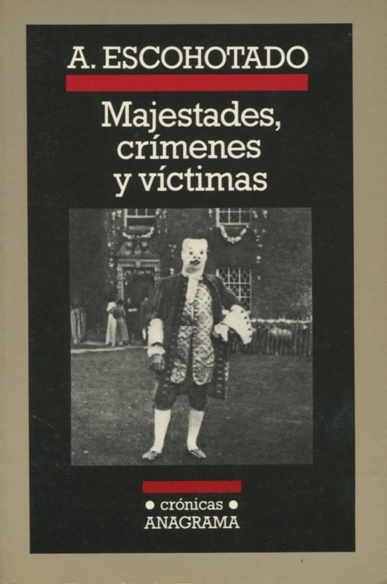 Portada de Majestades, crímenes y víctimas, de Antonio Escohotado