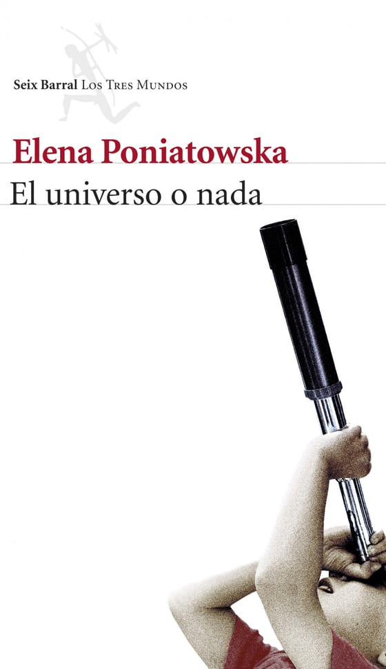 Portada de El universo o nada, de Elena Poniatowska