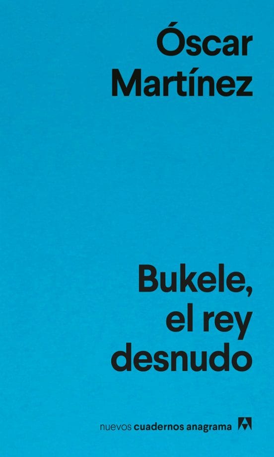 Coberta de Bukele, el rey desnudo, d'Óscar Martínez