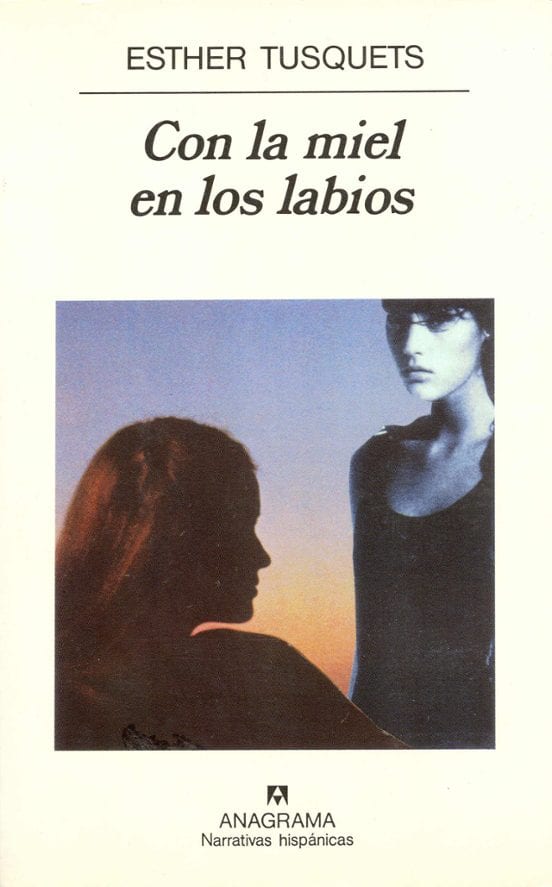 Portada de Con la miel en los labios, de Esther Tusquets