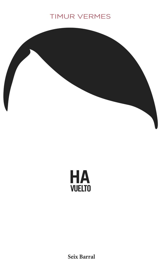 Portada de Ha vuelto, de Timur Vermes