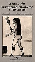 Portada de Guerreros, chamanes y travestís, de Alberto Cardín