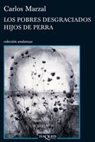 Portada de Los pobres desgraciados hijos de perra, de Carlos Marzal
