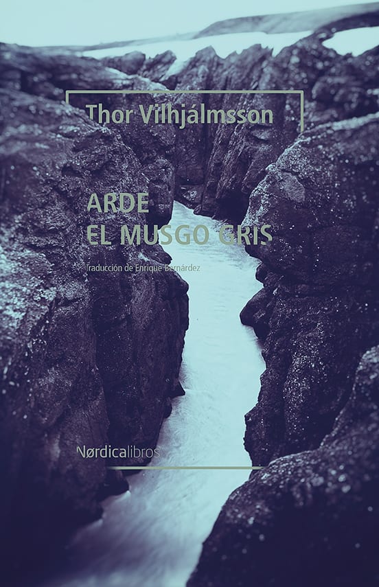Coberta de Arde el musgo gris, de Thor Vilhjálmsson