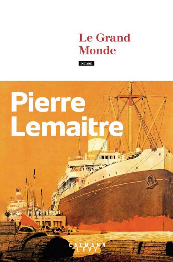 Portada de Le grand monde, de Pierre Lemaitre