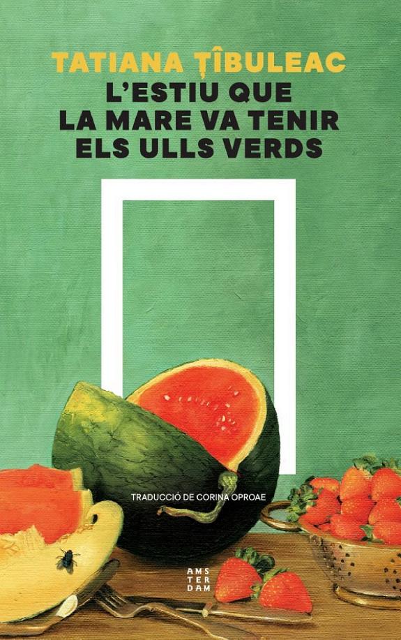 Portada de L'estiu que la mare va tenir els ulls verds, de Tatiana Tibuleac