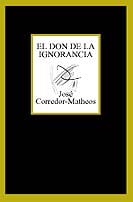 Coberta de El don de la ignorancia, de José Corredor-Matheos