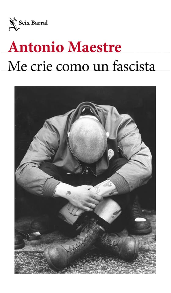 Portada de Me crie como un fascista, de Antonio Maestre