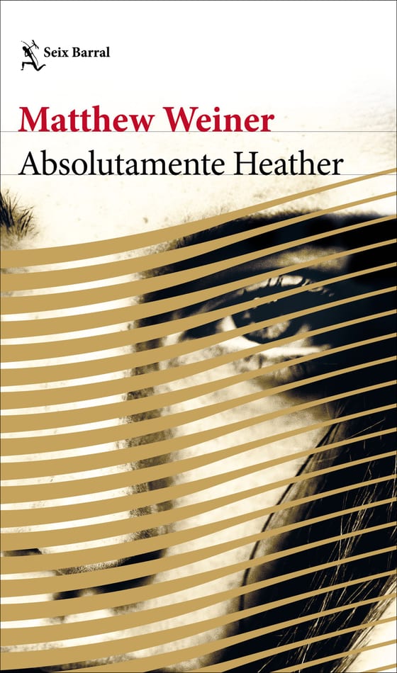 Portada de Absolutamente Heather, de Matthew Weiner