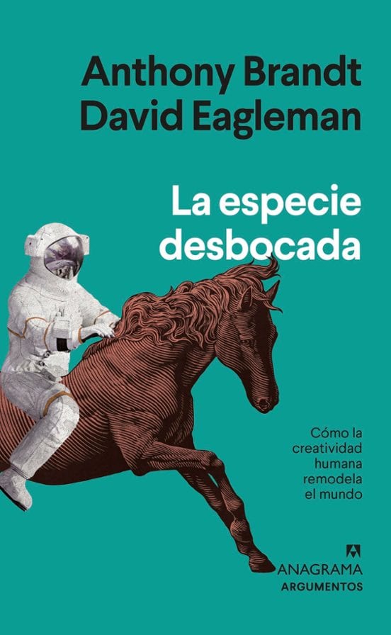 Portada de La especie desbocada, de Anthony Brandt y David Eagleman