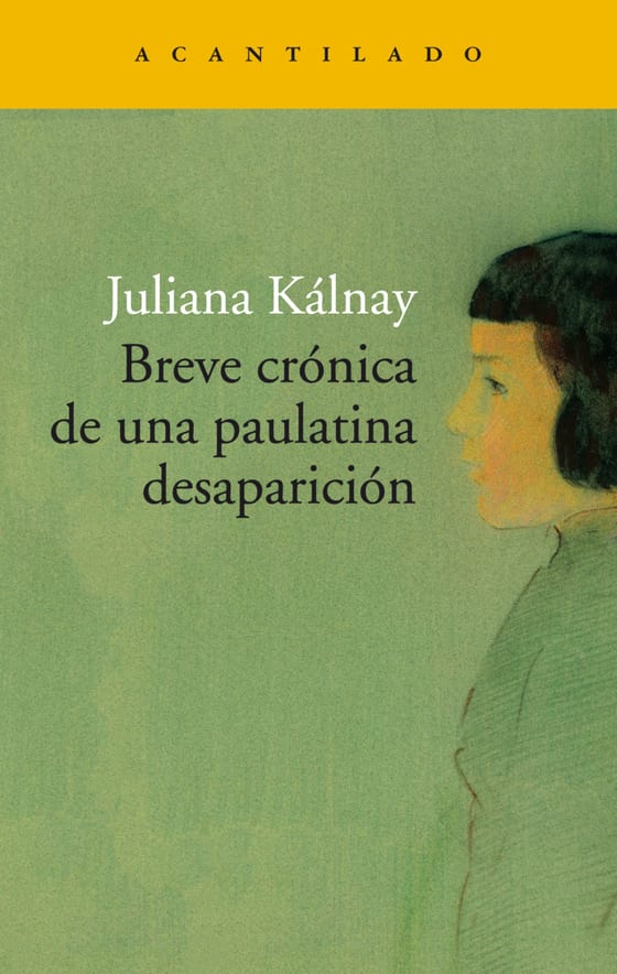 Coberta de Breve crónica de una paulatina desaparición, de Juliana Kálnay