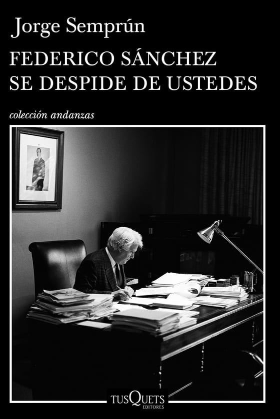 Portada de Federico Sánchez se despide de ustedes, de Jorge Semprún