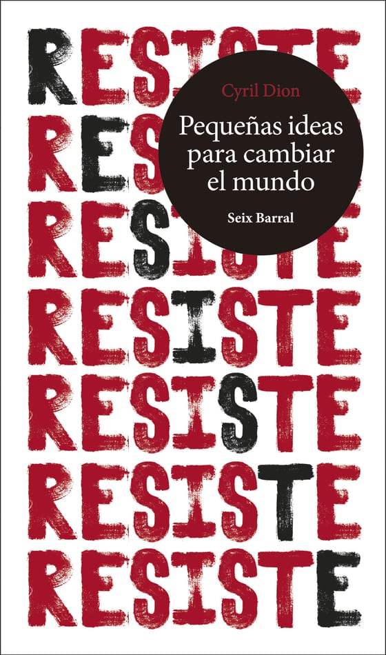 Portada de Resiste. Pequeñas ideas para cambiar el mundo, de Cyril Dion