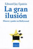 Portada de La gran ilusión, de Edward Jay Epstein