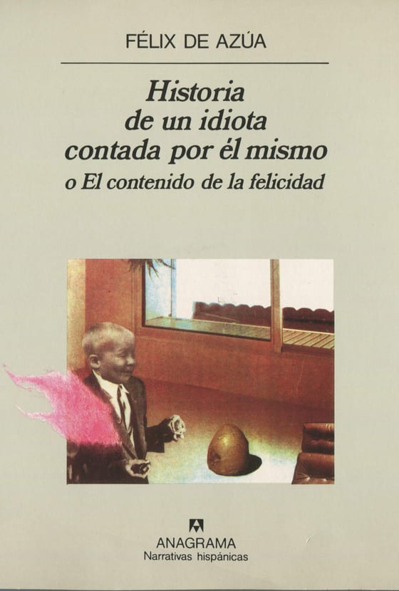 Portada de Historia de un idiota contada por él mismo, de Félix de Azúa