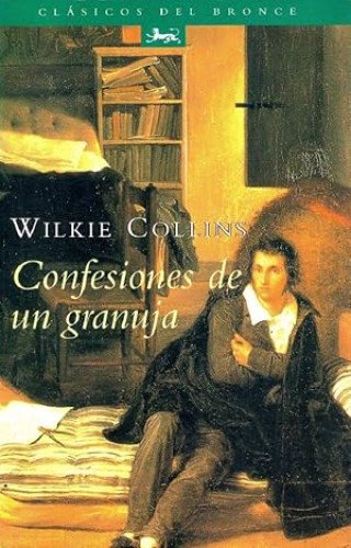 Portada de Confesiones de un granuja, de Wilkie Collins