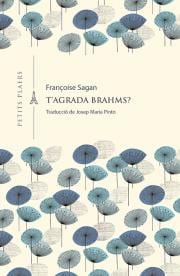 Coberta de T'agrada Brahms?, de Françoise Sagan