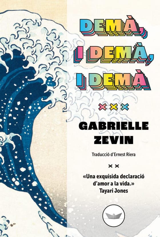 Coberta de Demà, i demà, i demà, de Gabrielle Zevin