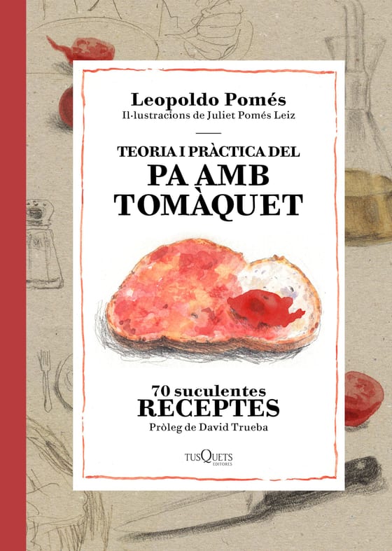 Coberta de Teoria i pràctica del pa amb tomàquet, de Leopoldo Pomés