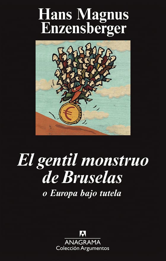 Portada de El gentil monstruo de Bruselas o Europa bajo tutela, de Hans Magnus Enzensberger
