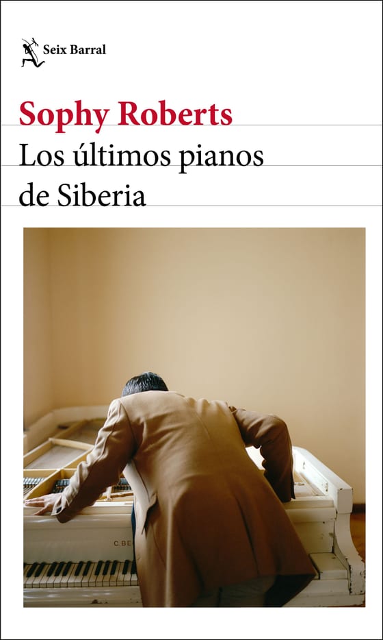 Portada de Los últimos pianos de Siberia, de Sophy Roberts