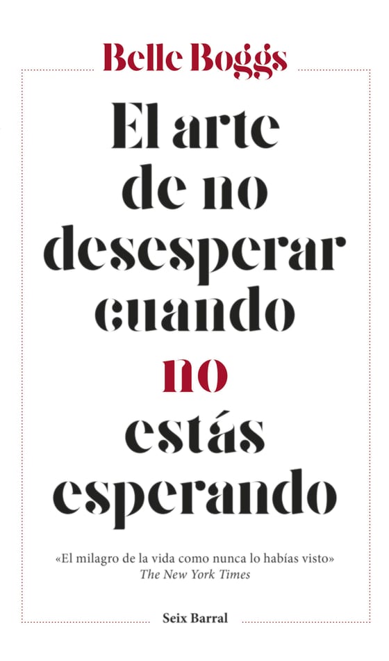 Portada de El arte de no desesperar cuando no estás esperando, de Belle Boggs