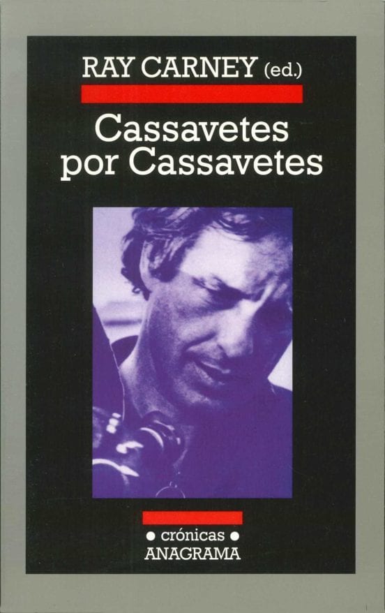 Portada de Cassavetes por Cassavetes, de Ray Carney (ed.)