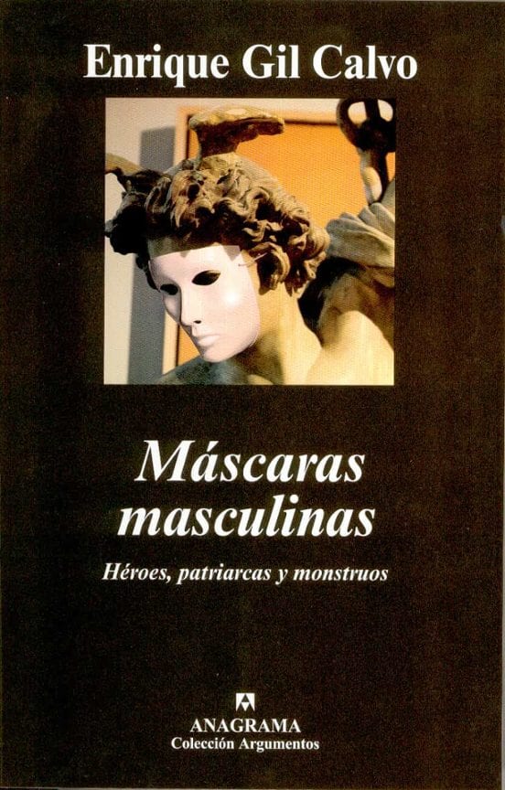 Coberta de Máscaras masculinas. Héroes, patriarcas y monstruos, d'Enrique Gil Calvo