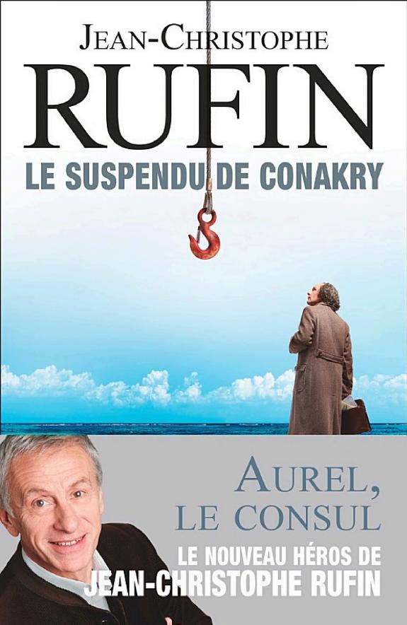 Portada de Le suspendu de Conakry, de Jean Christophe Ruffin