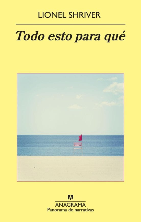 Coberta de Todo esto para qué, de Lionel Shriver