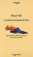 Portada de La música en el abrazo de Eros, de Manuel Valls