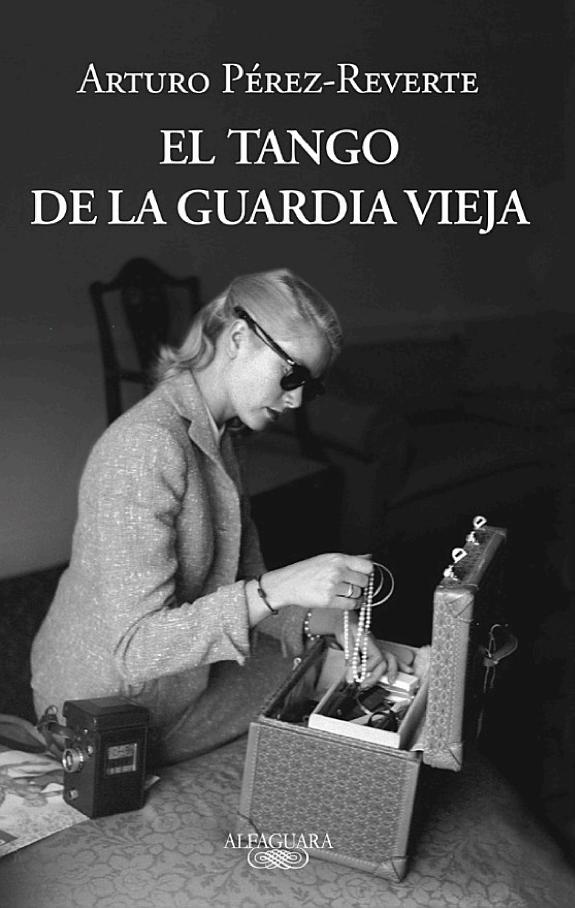 Portada de El tango de la guardia vieja, de Arturo Pérez Reverte