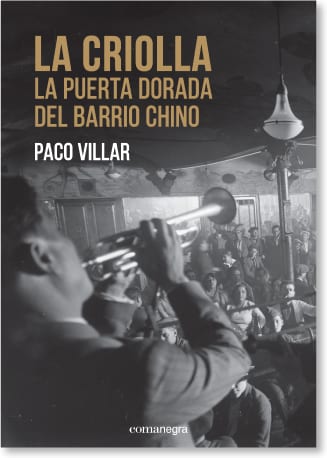 Coberta de La Criolla. La puerta dorada del Barrio Chino, de Paco Villar