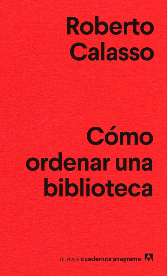 Coberta de Cómo ordenar una biblioteca, de Roberto Calasso