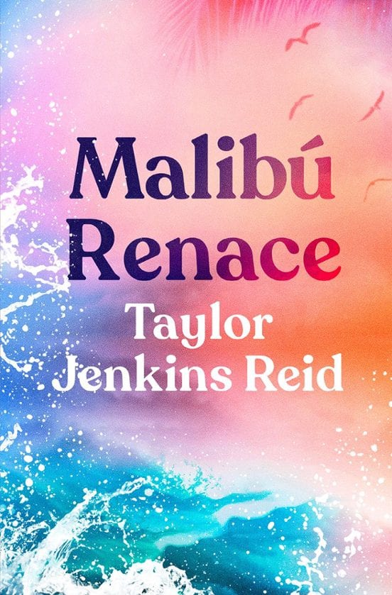 Portada de Malibú renace, de Taylor Jenkins Reid