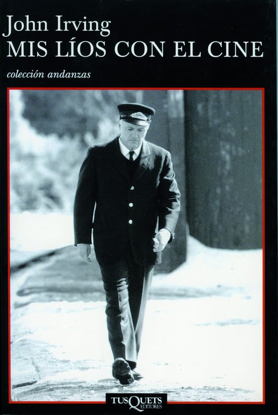 Portada de Mis líos con el cine, de John Irving