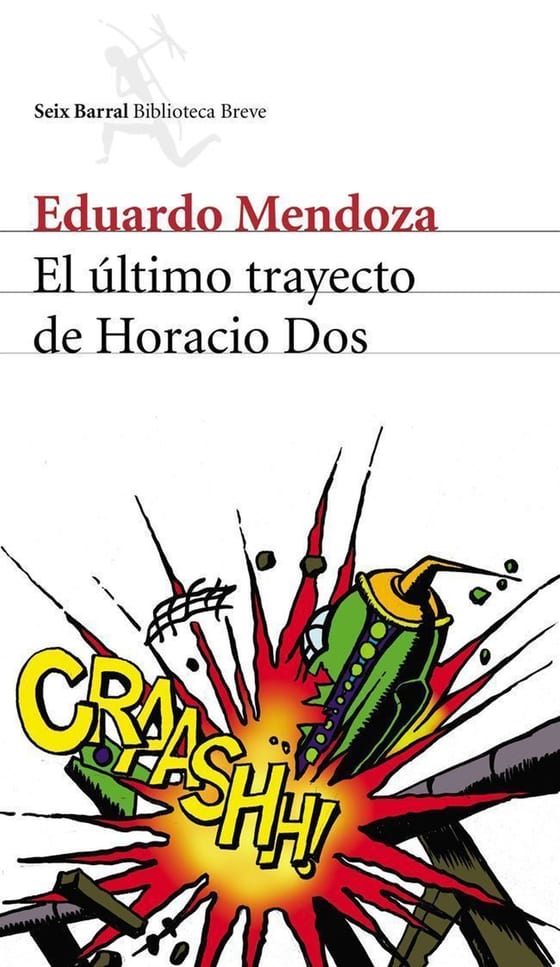 Portada de El último trayecto de Horacio Dos, de Eduardo Mendoza