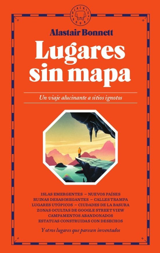Coberta de Lugares sin mapa, de Alastair Bonnett