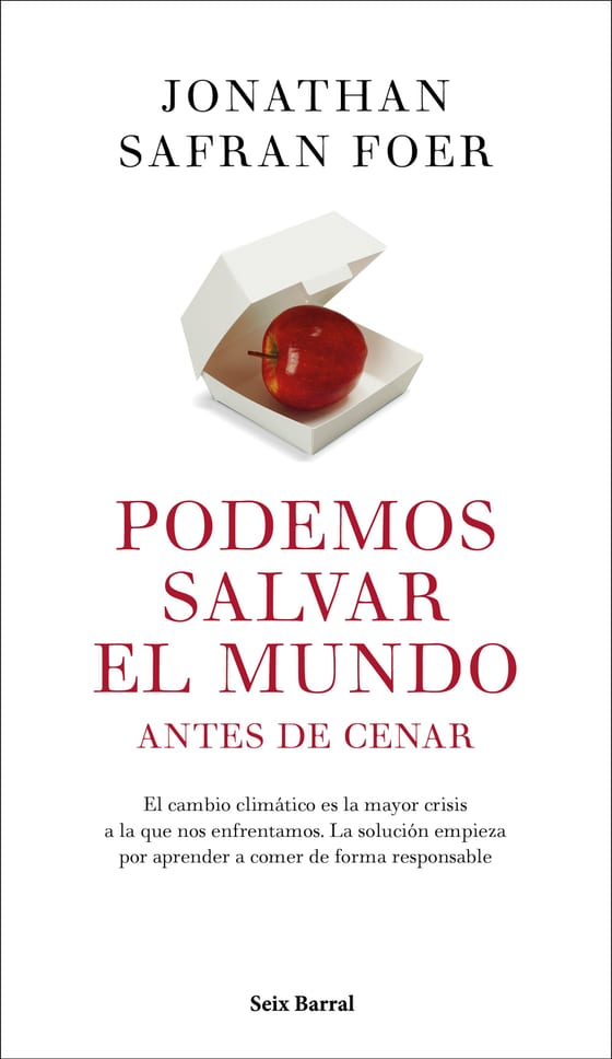 Portada de Podemos salvar el mundo antes de cenar, de Jonathan Safran Foer