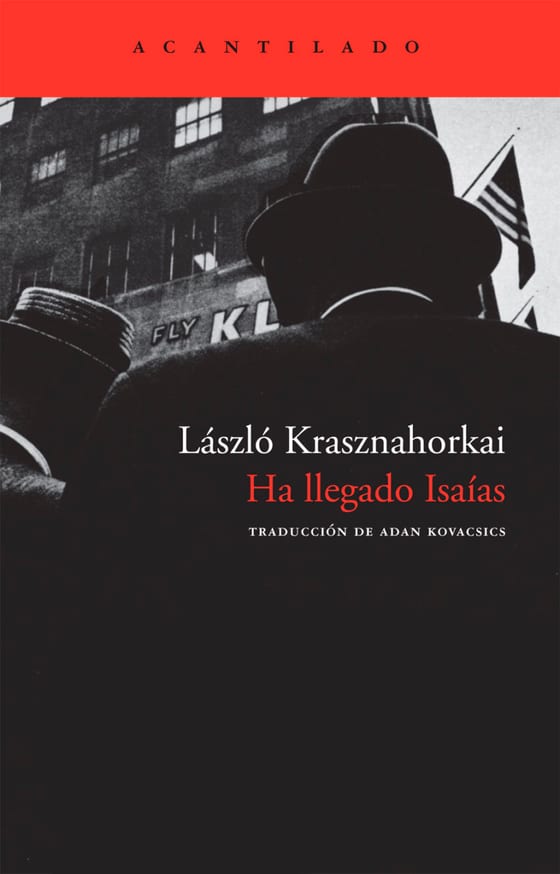 Coberta de Ha llegado Isaías, de László Krasznahorkai