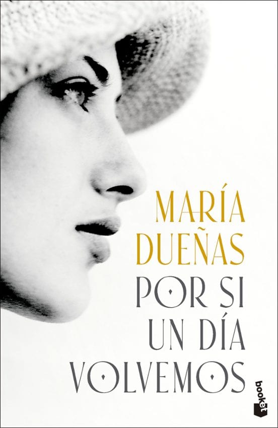 Portada de Por si un día volvemos, de María Dueñas