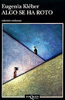 Portada de Algo se ha roto, de Eugenia Kléber