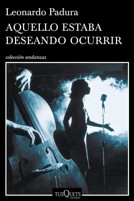Coberta de Aquello estaba deseando ocurrir, de Leonardo Padura