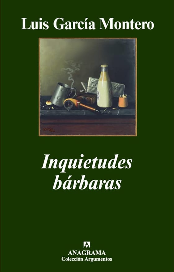 Portada de Inquietudes bárbaras, de Luis Garcia Montero