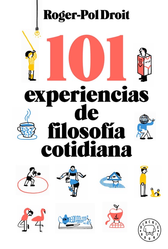 Coberta de 101 experiencias de filosofía cotidiana, de Roger-Pol Droit