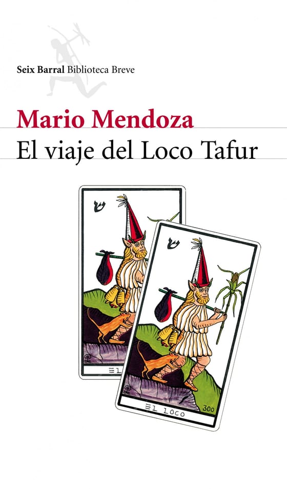 Portada de El viaje del loco Tafur, de Mario Mendoza